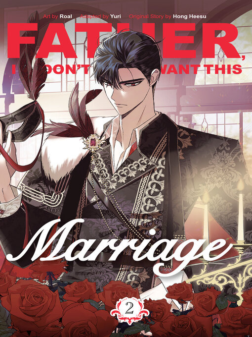 Title details for Father, I Don't Want This Marriage, Volume 2 by Hong Heesu - Available